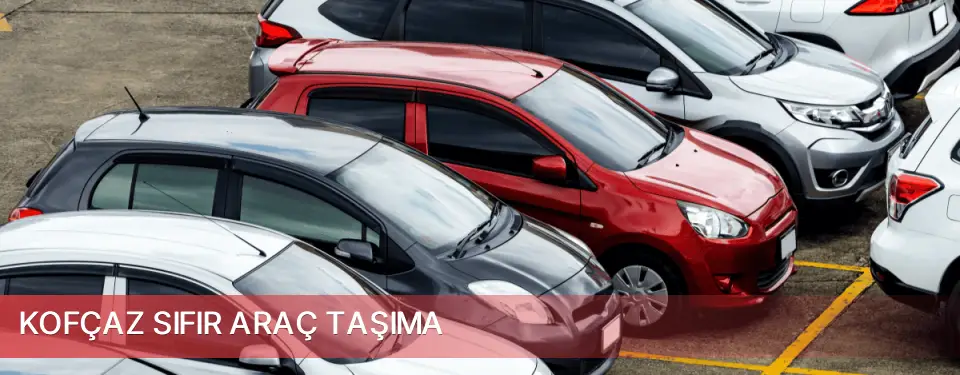 Kofçaz İlçemi Sıfır Araç Taşıma